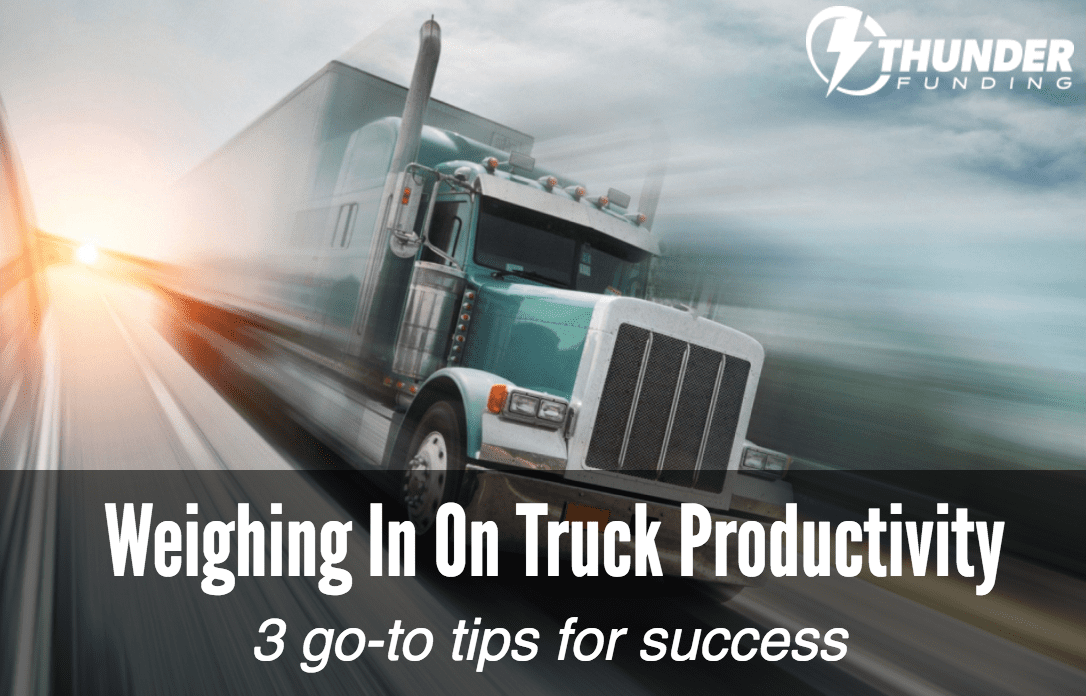 3 Tips For Higher Truck Productivity | Thunder Funding.png