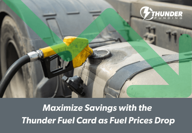 Maximize Savings with the Thunder Fuel Card as Fuel Prices Drop | Thunder Funding